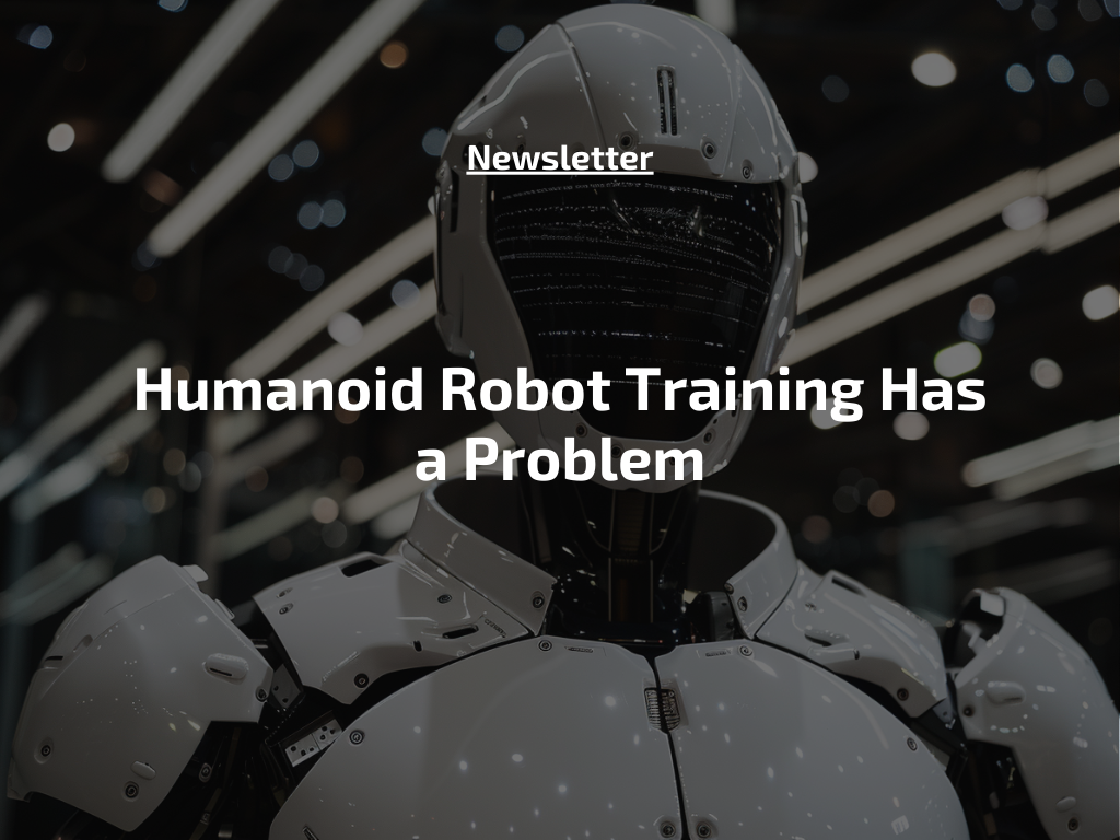 Uh Oh! Humanoid Robot Training Has a Problem